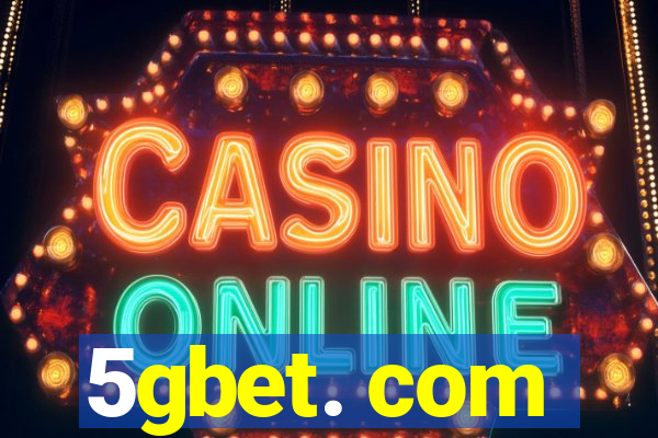 5gbet. com